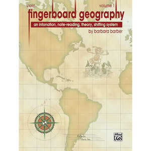 Fingerboard Geography: An Intonation, Note-reading, Theory, Shifting System : Violin: 1