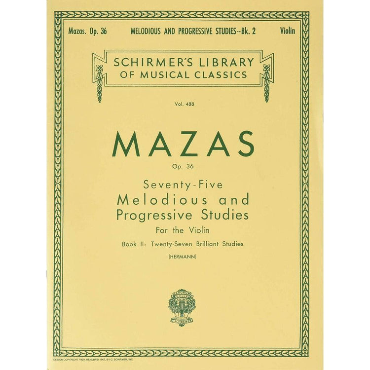 Mazas 75 Melodious and Progressive Studies, Op. 36 - Book 2: Schirmer Library of Classics Volume 487 Violin Book