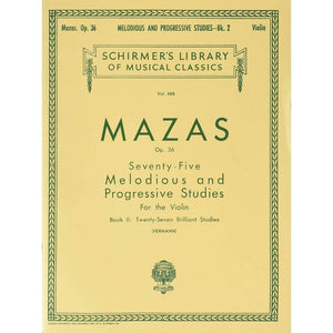 Mazas 75 Melodious and Progressive Studies, Op. 36 - Book 2: Schirmer Library of Classics Volume 487 Violin Book