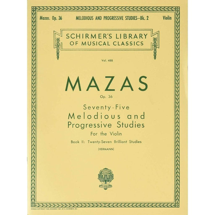 Mazas 75 Melodious and Progressive Studies, Op. 36 - Book 2: Schirmer Library of Classics Volume 487 Violin Book